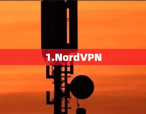 1.NordVPN 1.NordVPN