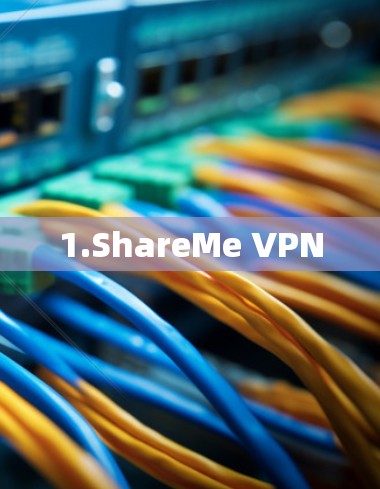 1.ShareMe VPN 1.ShareMe VPN